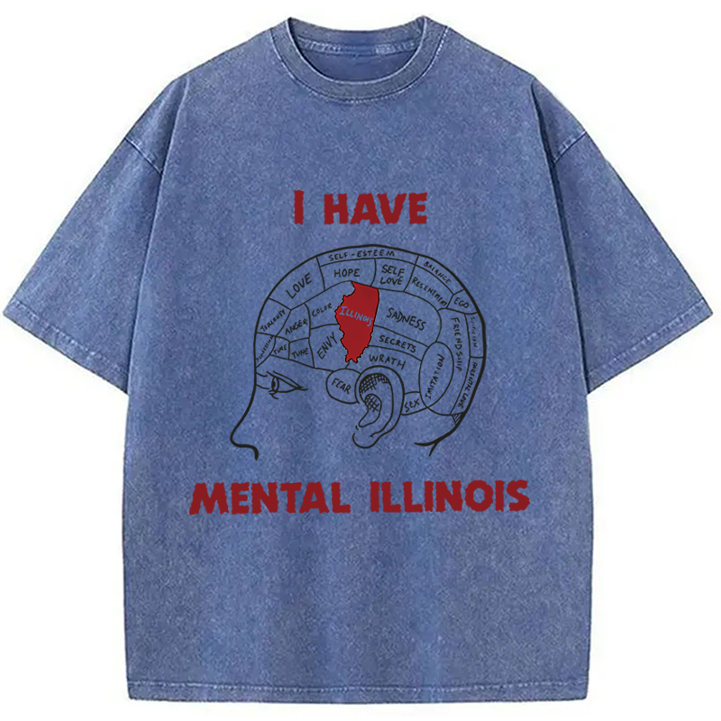 Modecanvas I Have Mental Illinois DTG Printing Washed T-Shirt