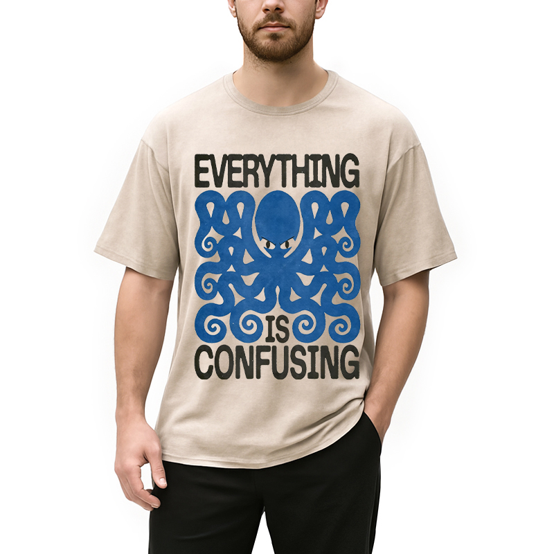 Modecanvas Everything Is Confusing DTG Printing Washed T-Shirt