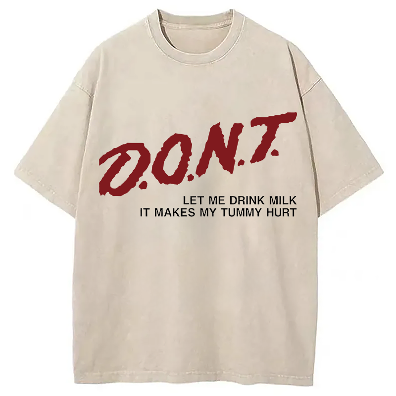 Modecanvas D.O.N.T. Let Me Drink Milk DTG Printing Washed T-Shirt