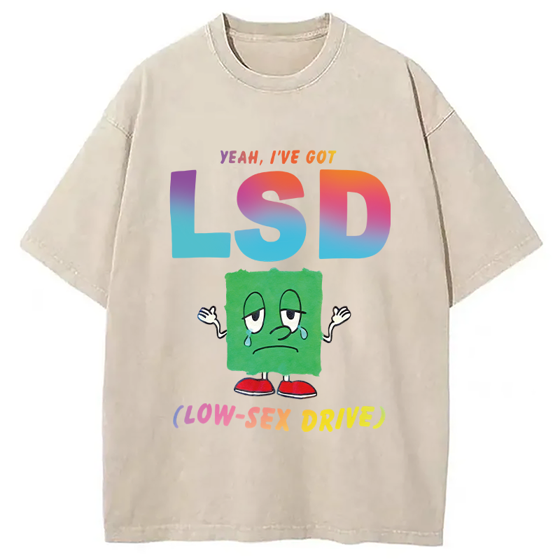 Modecanvas I Got LSD DTG Printing Washed T-Shirt
