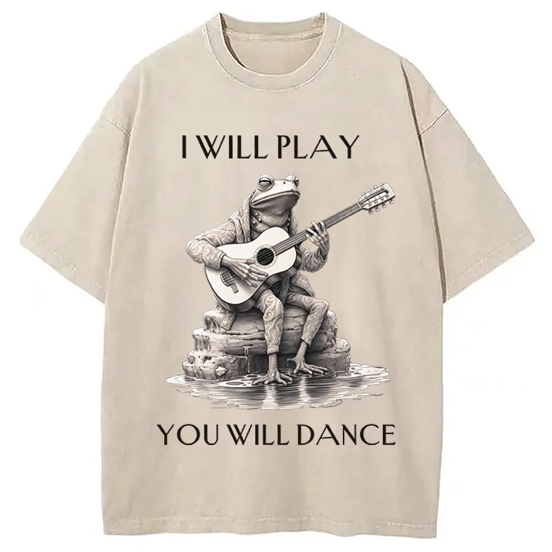 Modecanvas I Will Play You Will Dance Funny Frog DTG Printing Washed T-Shirt