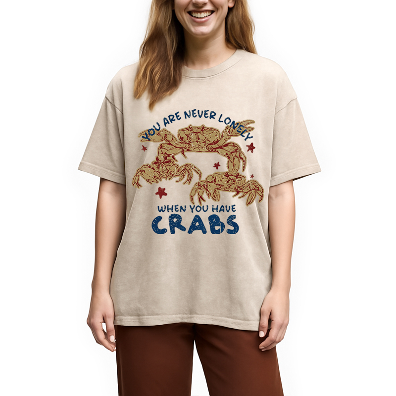 Modecanvas When You Have Crabs DTG Printing Washed T-Shirt