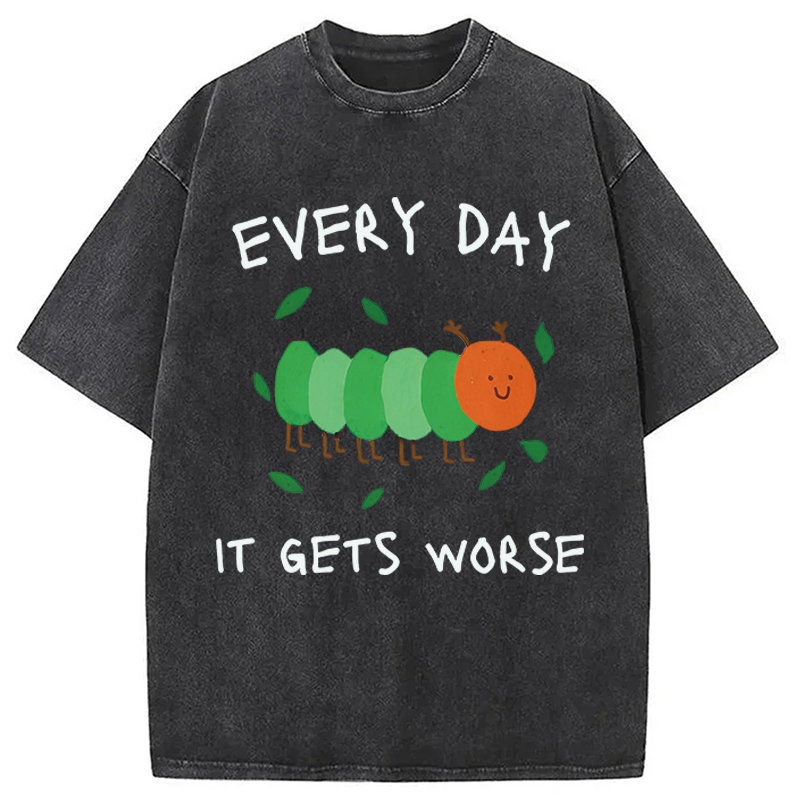 Modecanvas It Gets Worse DTG Printing Washed T-Shirt