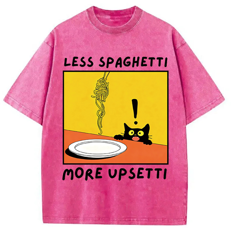 Modecanvas Less Spaghetti More Upsetti Cat DTG Printing Washed T-Shirt