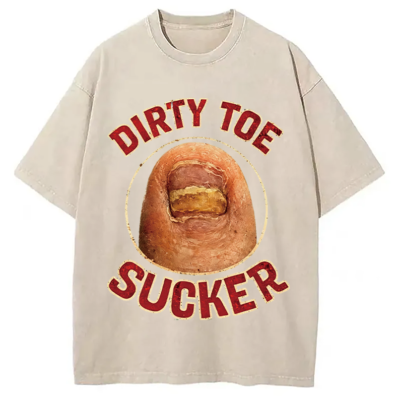 Modecanvas Funny Dirty Toe Sucker DTG Printing Washed T-Shirt