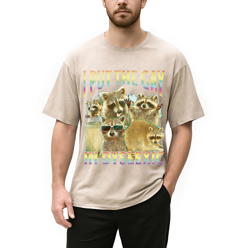 Modecanvas I Put The Gay In Dyslexic Funny Raccoon Meme DTG Printing Washed T-Shirt