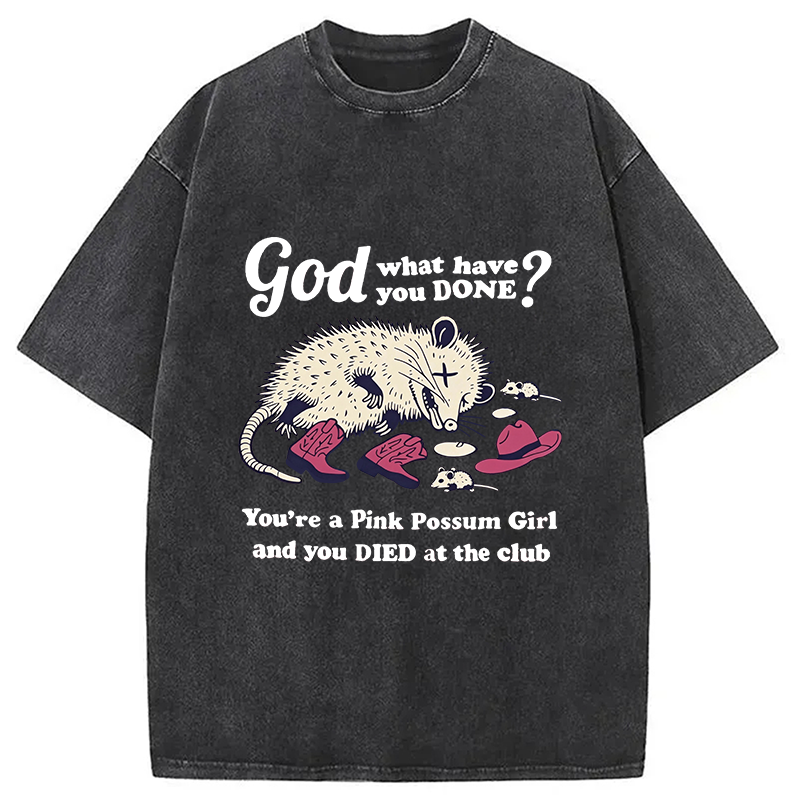 Modecanvas God What You Done? Pink Possum Girl DTG Printing Washed T-Shirt