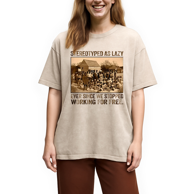 Modecanvas Since We Stopped Working for Free DTG Printing Washed T-Shirt