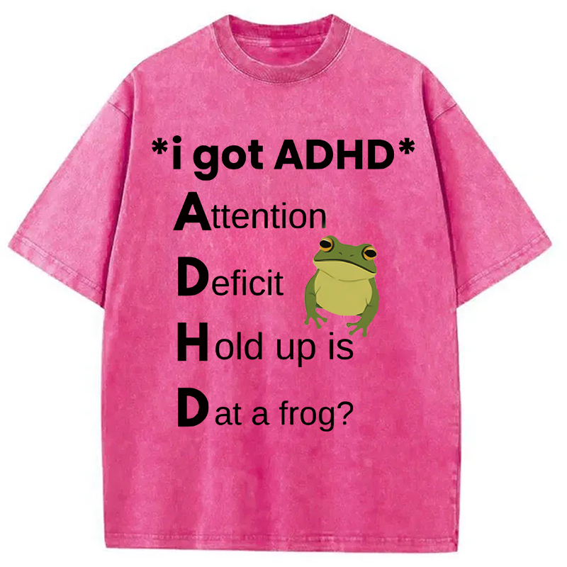 Modecanvas I Got ADHD Frog DTG Printing Washed T-Shirt