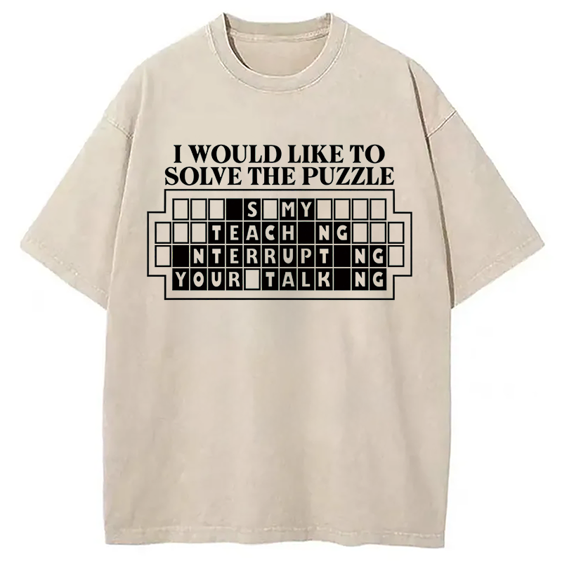 Modecanvas I Would Like To Solve The Puzzle DTG Printing Washed T-Shirt