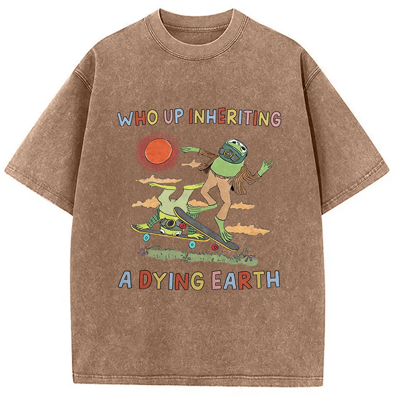 Modecanvas Who Up Inheriting A Dying Earth DTG Printing Washed T-Shirt