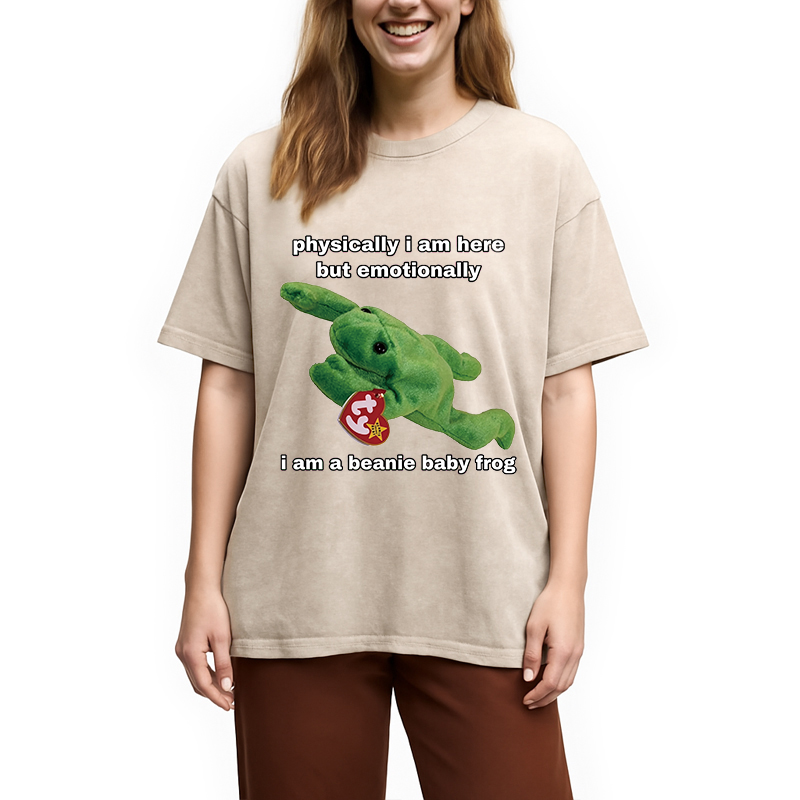 Modecanvas Physically I Am Here But Emotionally I Am A Beanie Baby Frog DTG Printing Washed T-Shirt