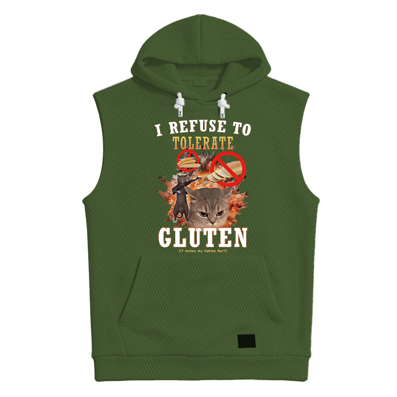 Modecanvas I Refuse to Tolerate Gluten Hooded Tank