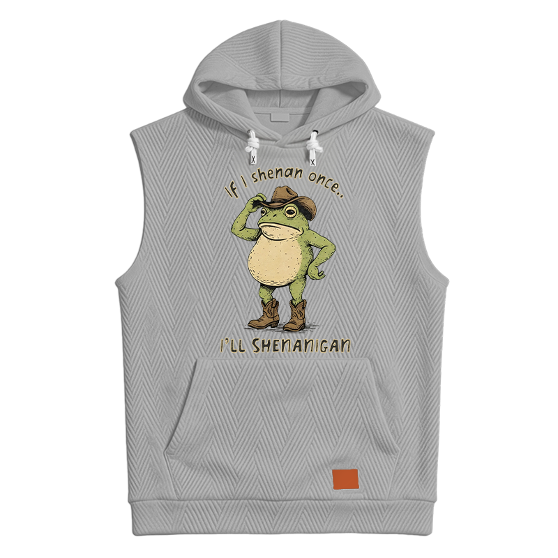 Modecanvas If I Shenan Once Funny Hooded Tank