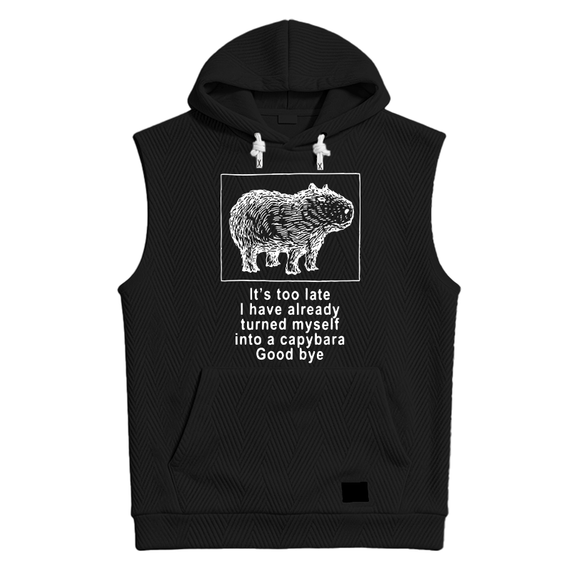 Modecanvas I Have Turned Myself Into A Capybara Hooded Tank