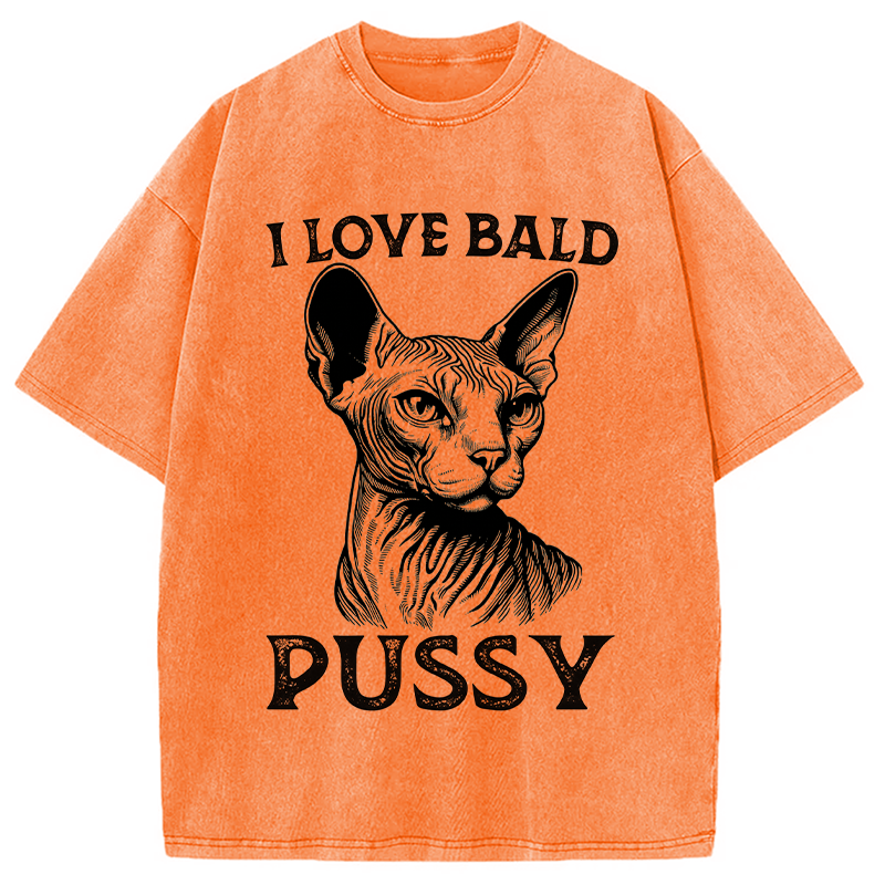 Modecanvas I Love Bald Pussy DTG Printing Washed T-Shirt