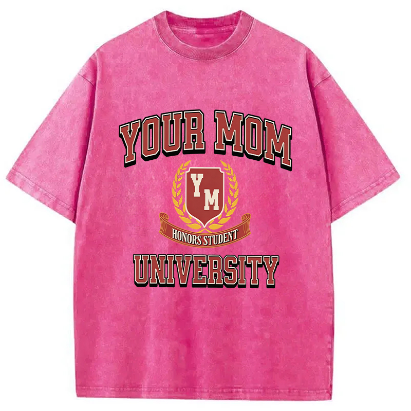 Modecanvas Your Mom University DTG Printing Washed T-Shirt