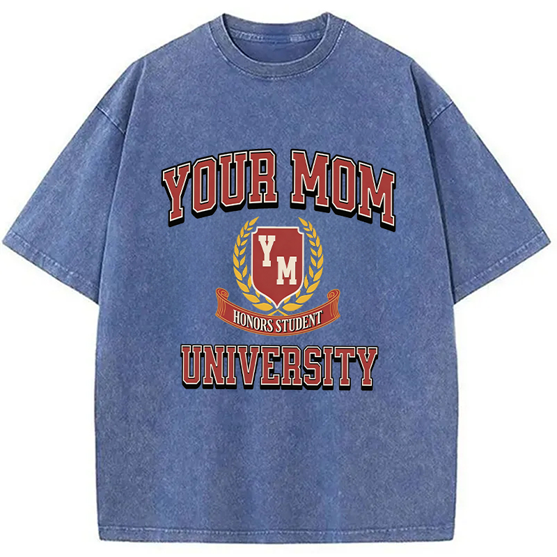 Modecanvas Your Mom University DTG Printing Washed T-Shirt