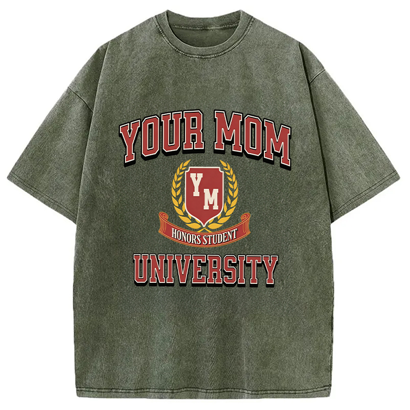 Modecanvas Your Mom University DTG Printing Washed T-Shirt