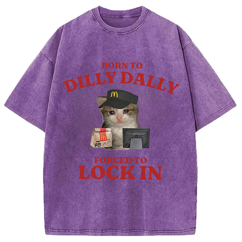 Modecanvas Sad Cat Born to Dilly Dally DTG Printing Washed T-Shirt