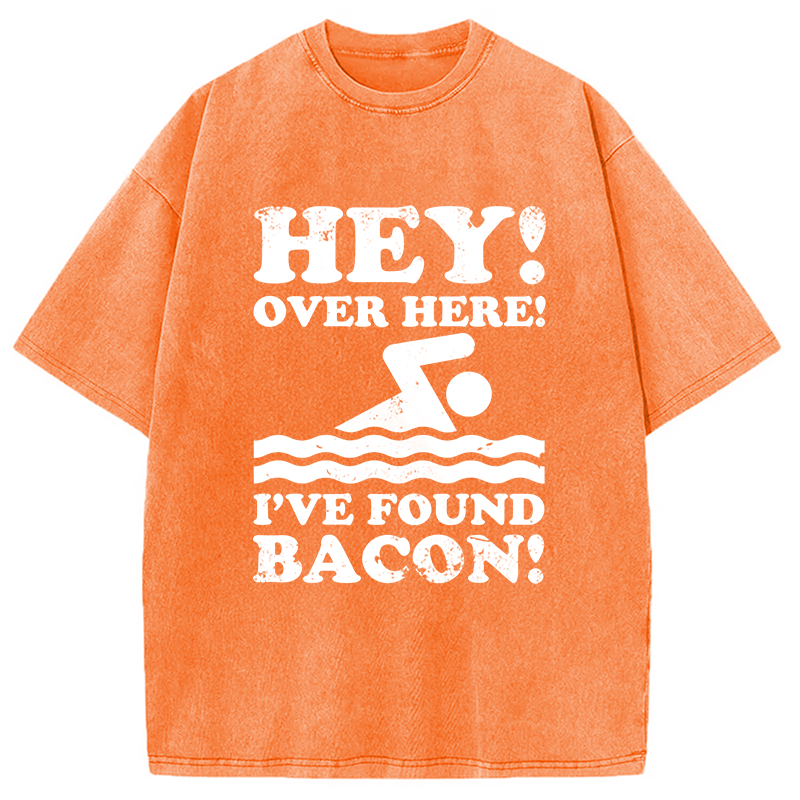 Modecanvas Hey Over Here Ive Found Bacon DTG Printing Washed T-Shirt