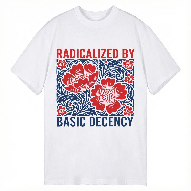 Modecanvas Radicalized By Basic Decency Flowers DTG Printing Classic T-Shirt-modecanvas