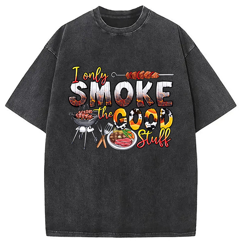 Modecanvas I Only Smoke The Good Stuff DTG Printing Washed T-Shirt