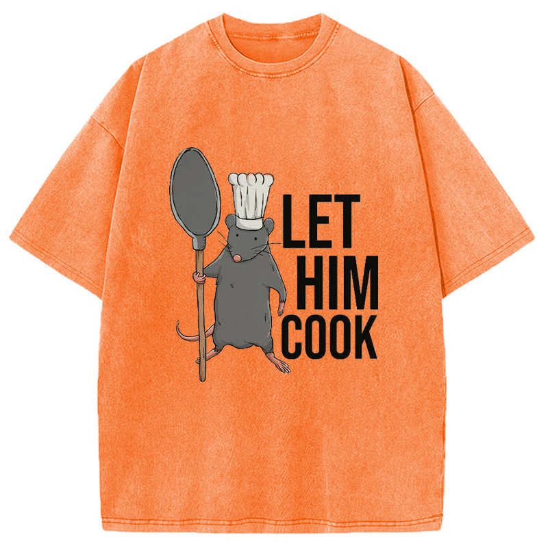 Modecanvas Funny Let Him Cook Mouse Washed T-Shirt