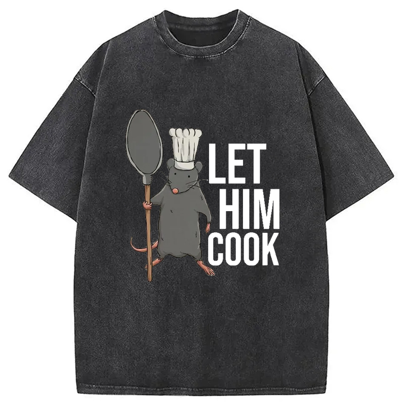 Modecanvas Funny Let Him Cook Mouse Washed T-Shirt