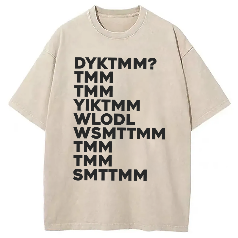 Modecanvas DYKTMM? DTG Printing Washed T-Shirt