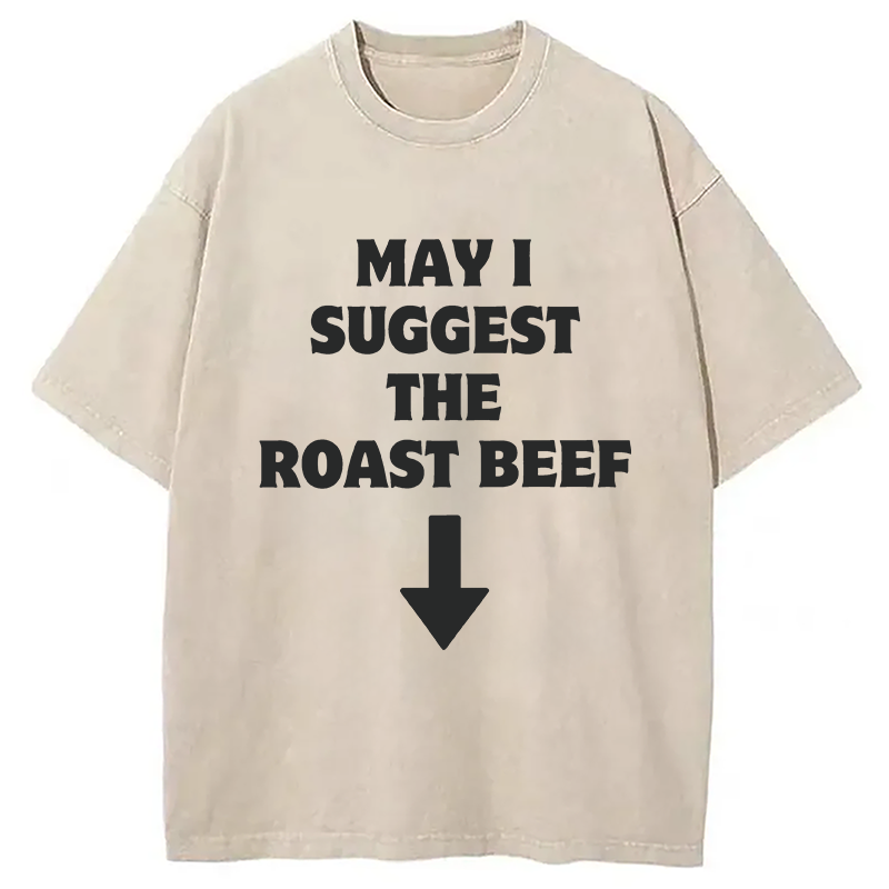 Modecanvas May I Suggest The Roast Beef DTG Printing Washed T-Shirt