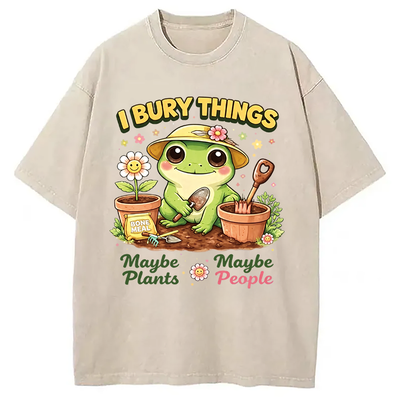 Modecanvas I Bury Things Maybe Plants Maybe People Funny Frog DTG Printing Washed T-Shirt