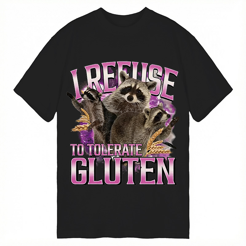 Modecanvas I Refuse To Tolerate Gluten Raccoon DTG Printing Classic T-Shirt-modecanvas