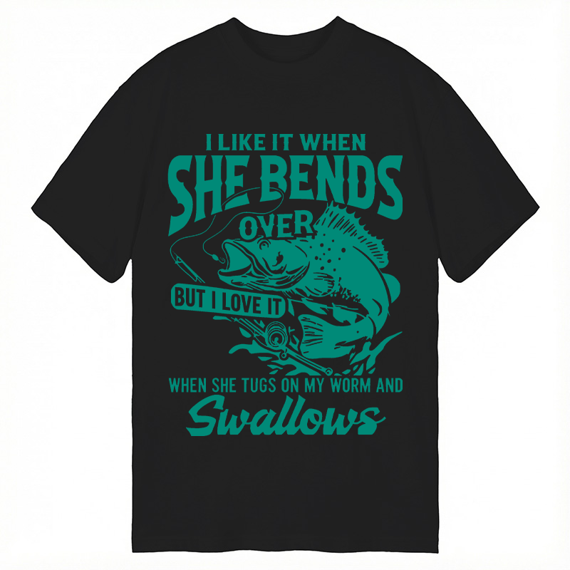 Modecanvas I Like When She Bends Over Funny Fishing DTG Printing Classic T-Shirt-modecanvas