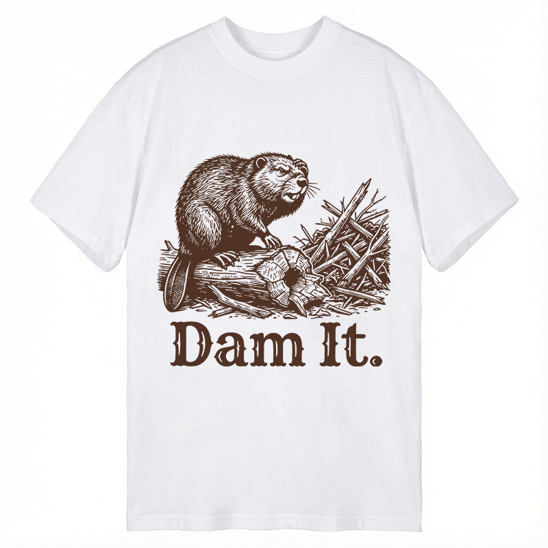 Modecanvas Dam It Funny Beaver DTG Printing Classic T-Shirt-modecanvas