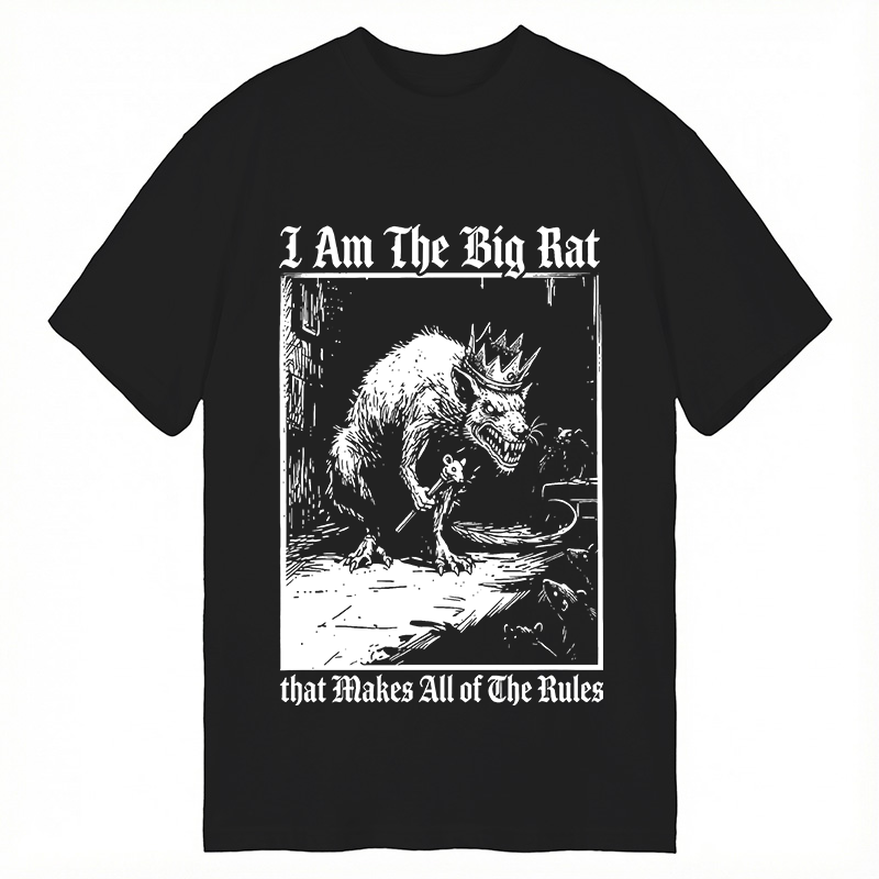 Modecanvas I Am The Big Rat That Makes All Of The Rules DTG Printing Classic T-Shirt-modecanvas