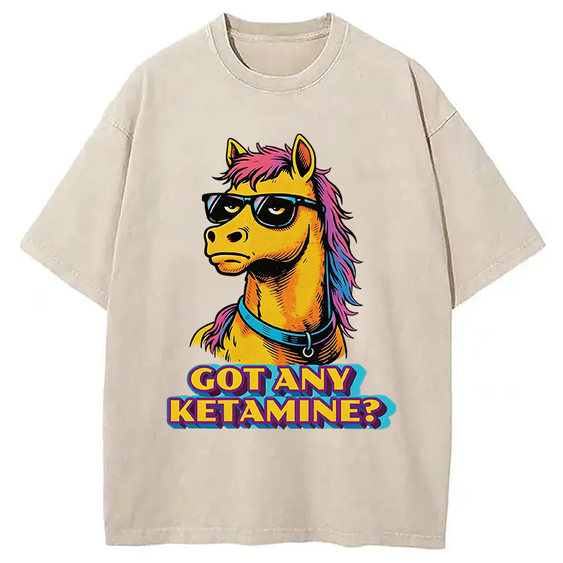 Modecanvas Got Any Ketamine Horse DTG Printing Washed T-Shirt