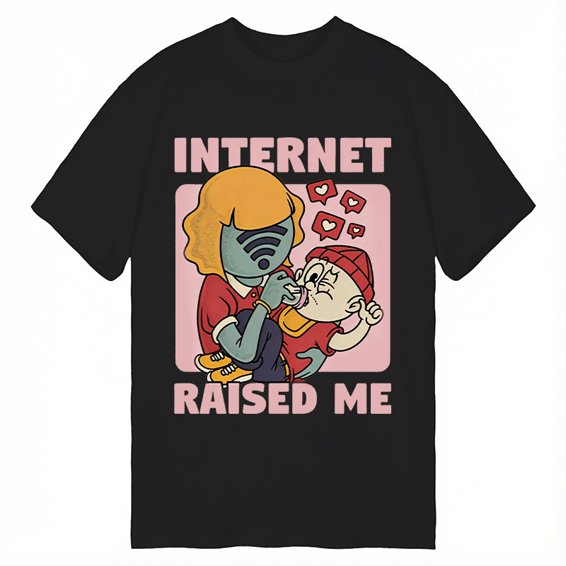 Modecanvas Internet Raised Me DTG Printing Classic T-Shirt-modecanvas