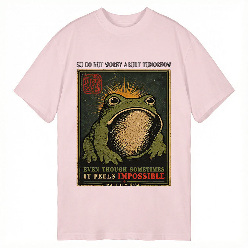 Modecanvas So Do Not Worry About Tomorrow DTG Printing Classic T-Shirt-modecanvas