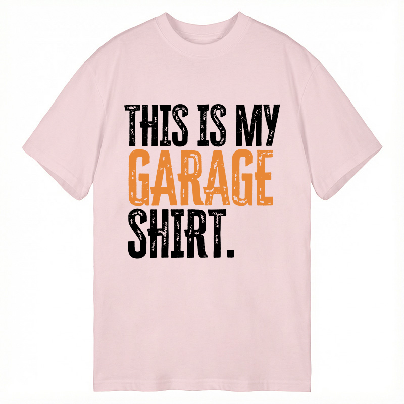Modecanvas This Is My Garage DTG Printing Classic T-Shirt-modecanvas