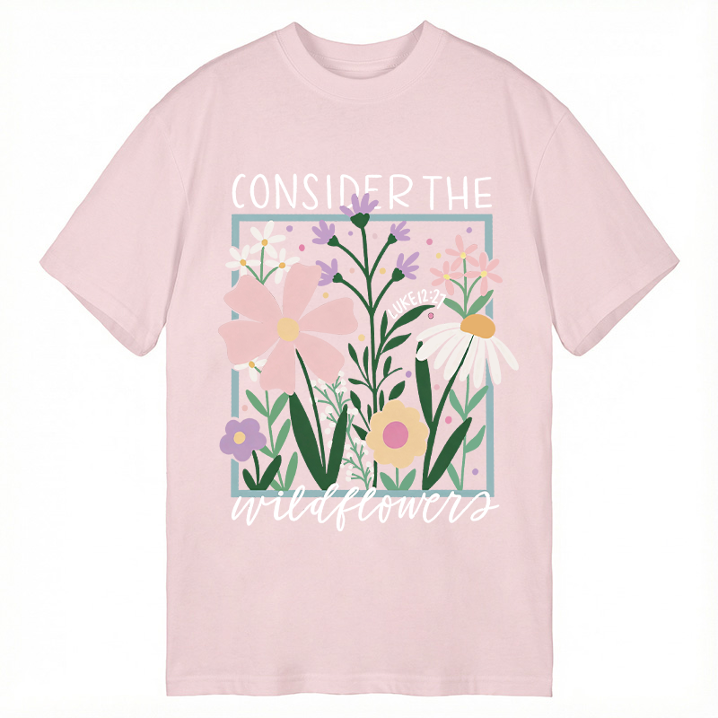 Modecanvas Consider the Wildflowers DTG Printing Classic T-Shirt-modecanvas