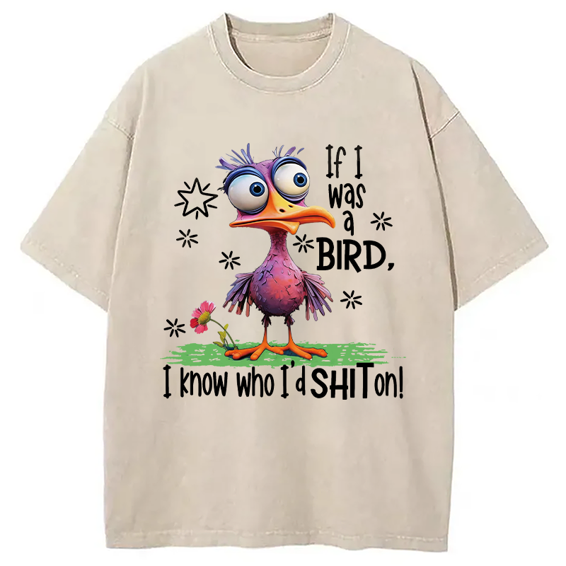 Modecanvas If I Was A Bird DTG Printing Washed T-Shirt