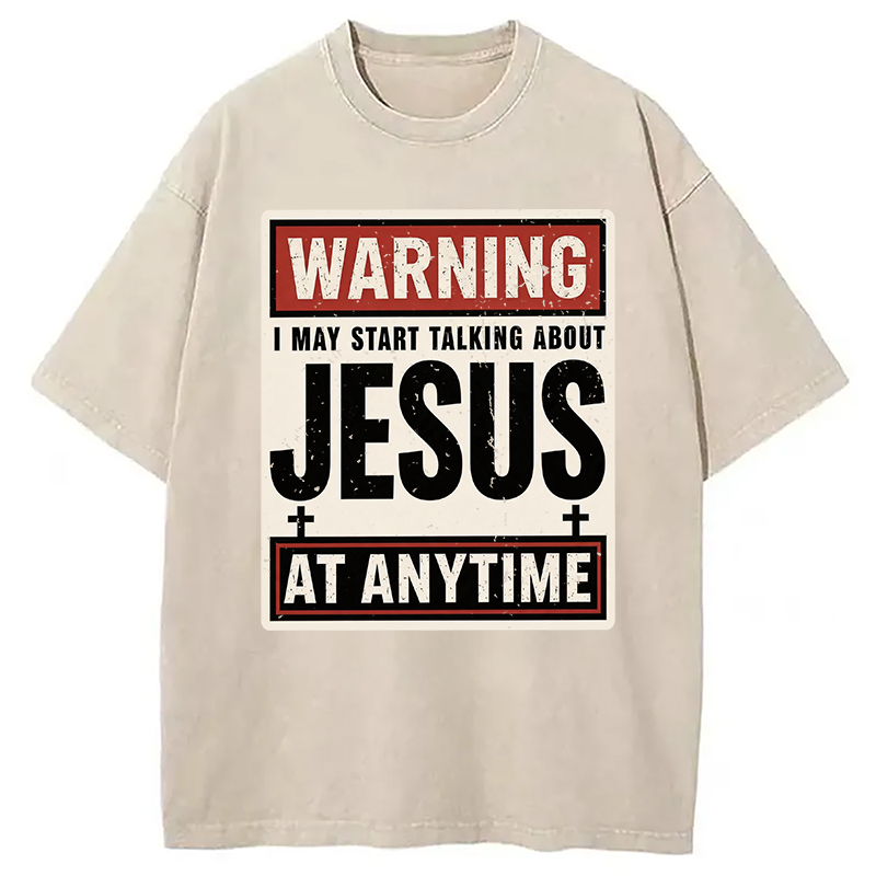 Modecanvas Warning I May Start Talking About Jesus DTG Printing Washed T-Shirt