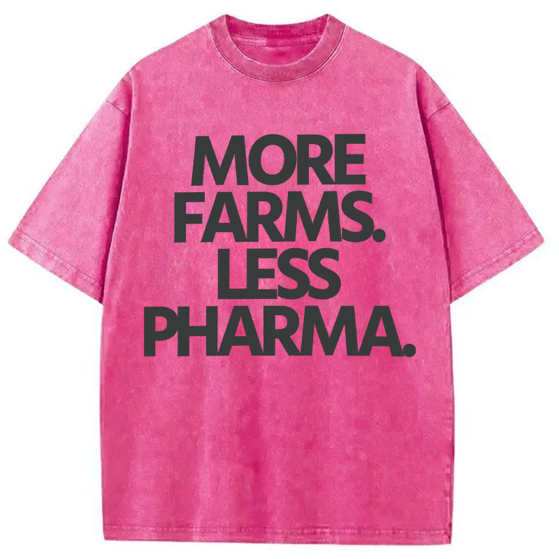 Modecanvas More Farms. Less Pharma. DTG Printing Washed T-Shirt