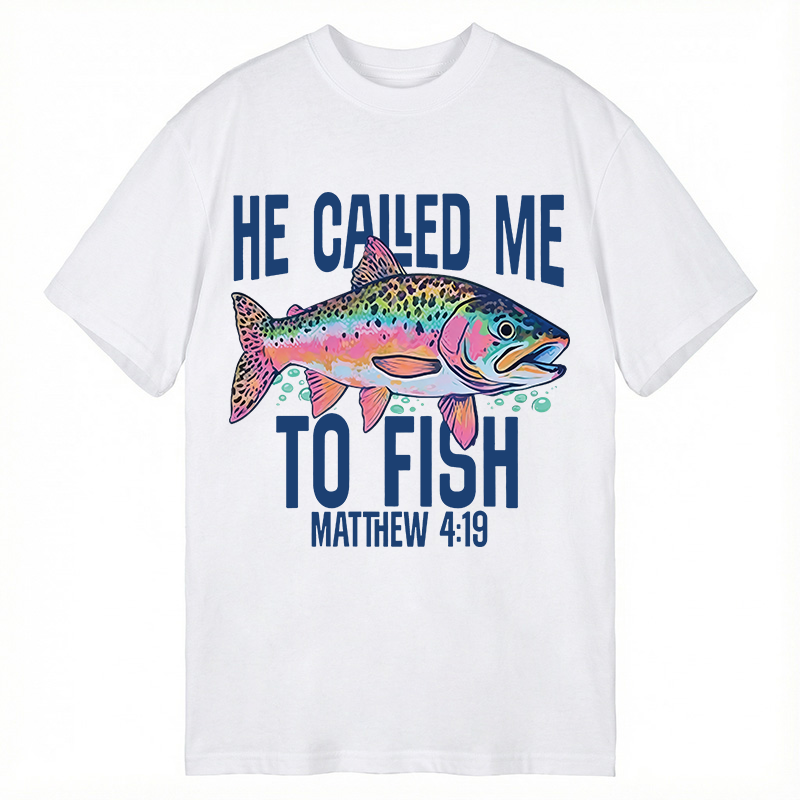 Modecanvas He Called Me To Fish DTG Printing Classic T-Shirt-modecanvas