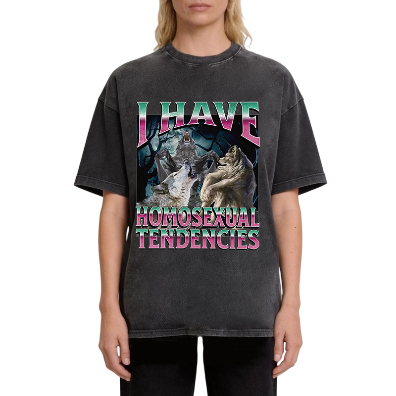 Modecanvas I Have Homosexual Tendencies Funny Werewolf Meme DTG Printing Washed T-Shirt
