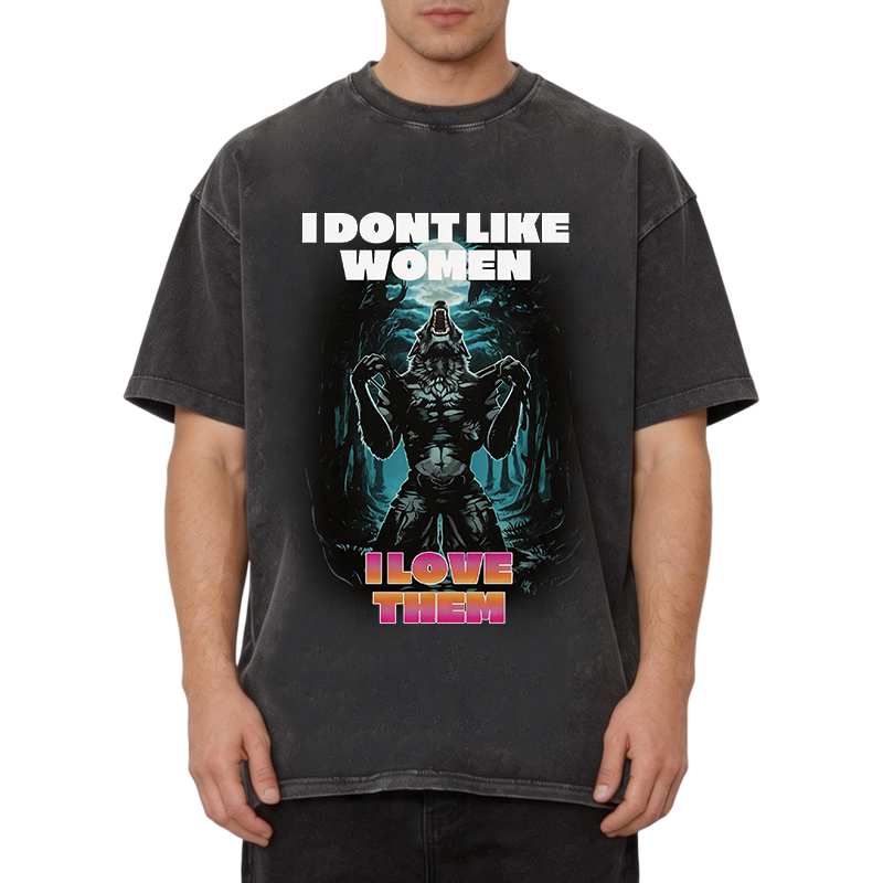 Modecanvas I Don't Like Women I Love Them DTG Printing Washed T-Shirt