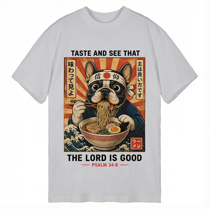 Modecanvas Taste And See That The Lord Is Good Dog DTG Printing Classic T-Shirt-modecanvas