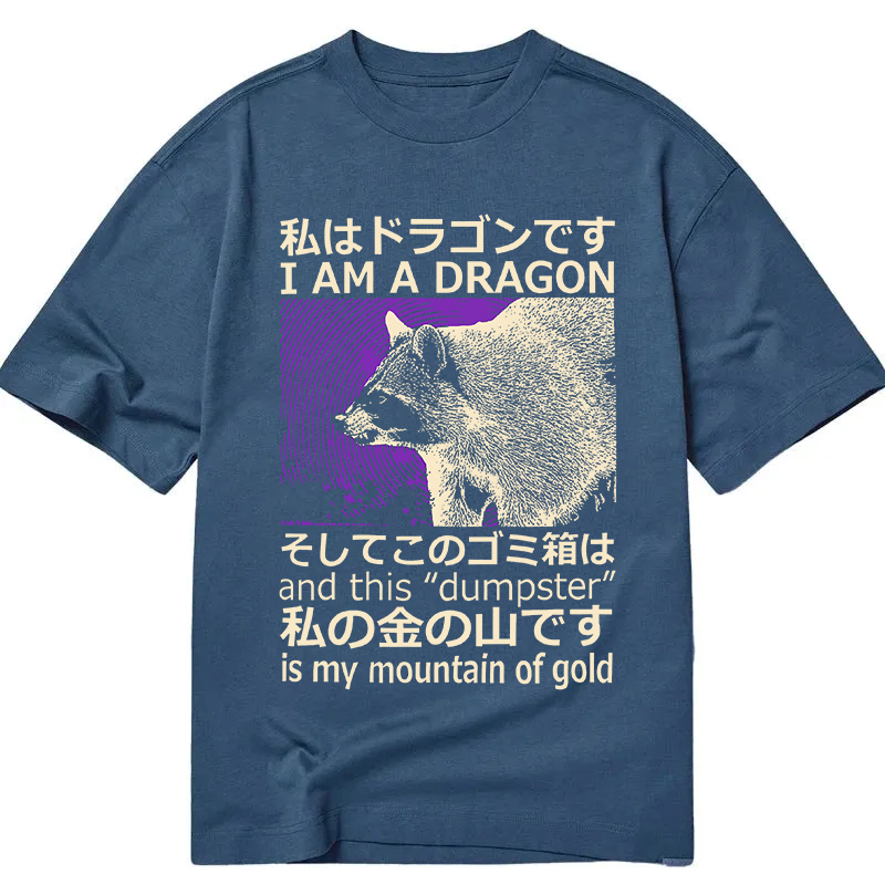 Modecanvas I Am A Dragon and this "Dumpster" is My Mountain of Gold DTG Printing Classic T-Shirt-modecanvas