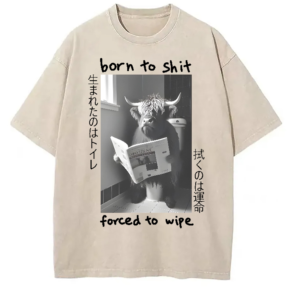 Modecanvas Born To Shit Forced To Wipe Washed T-Shirt